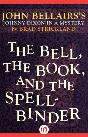 [Johnny Dixon 11] • The Bell, the Book, and the Spellbinder - Brad Strickland